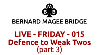 Bmb 320x180 live 015 friday defence to weak twos part 3