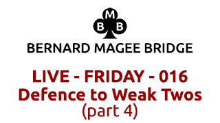 Bmb 320x180 live 016 friday defence to weak twos part 4