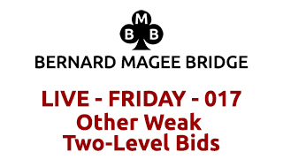 Bmb 320x180 live 017 friday other weak two level bids 4