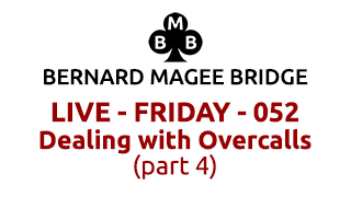 Bmb 320x180 live 052 friday dealing with overcalls part 4