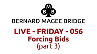 Bmb 320x180 live 056 friday forcing bids part 3