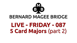 Bmb 320x180 live 087 friday 5 card majors part 2