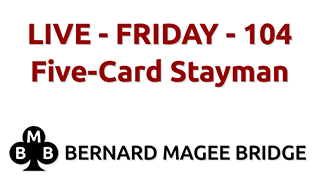 Bmb 320x180 live fri 104 five card stayman