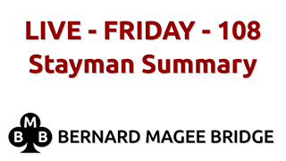 Bmb 320x180 live fri 108 stayman summary