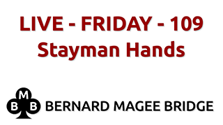 Bmb 320x180 live fri 109 stayman hands