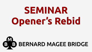 Bmb 320x180 Seminar 055 Openers Rebid Grey