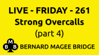 Bmb 320x180 Live Fri 261 Strong Overcalls (part 4) Y