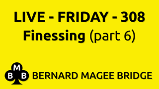 BMB 320x180 LIVE FRI 308 Finessing (part 6) Y